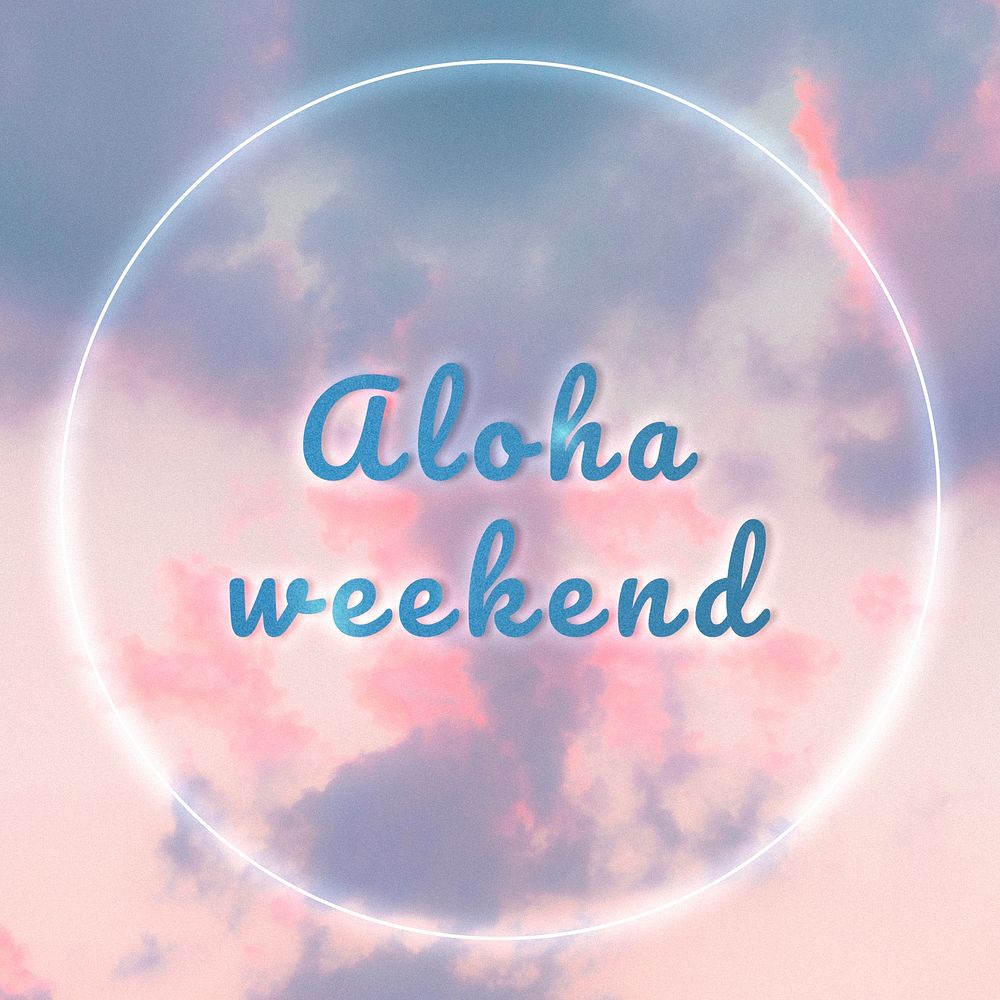 Aloha weekend neon text typography