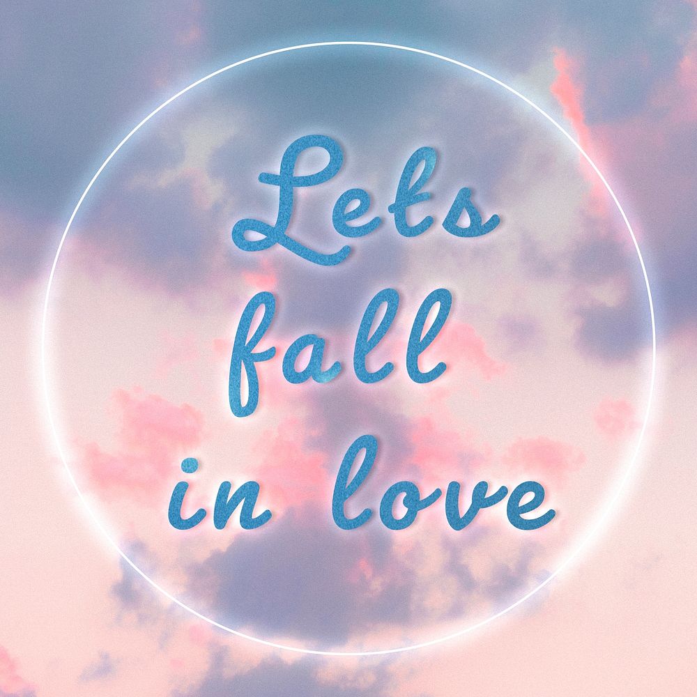 Let's fall in love neon glow typography