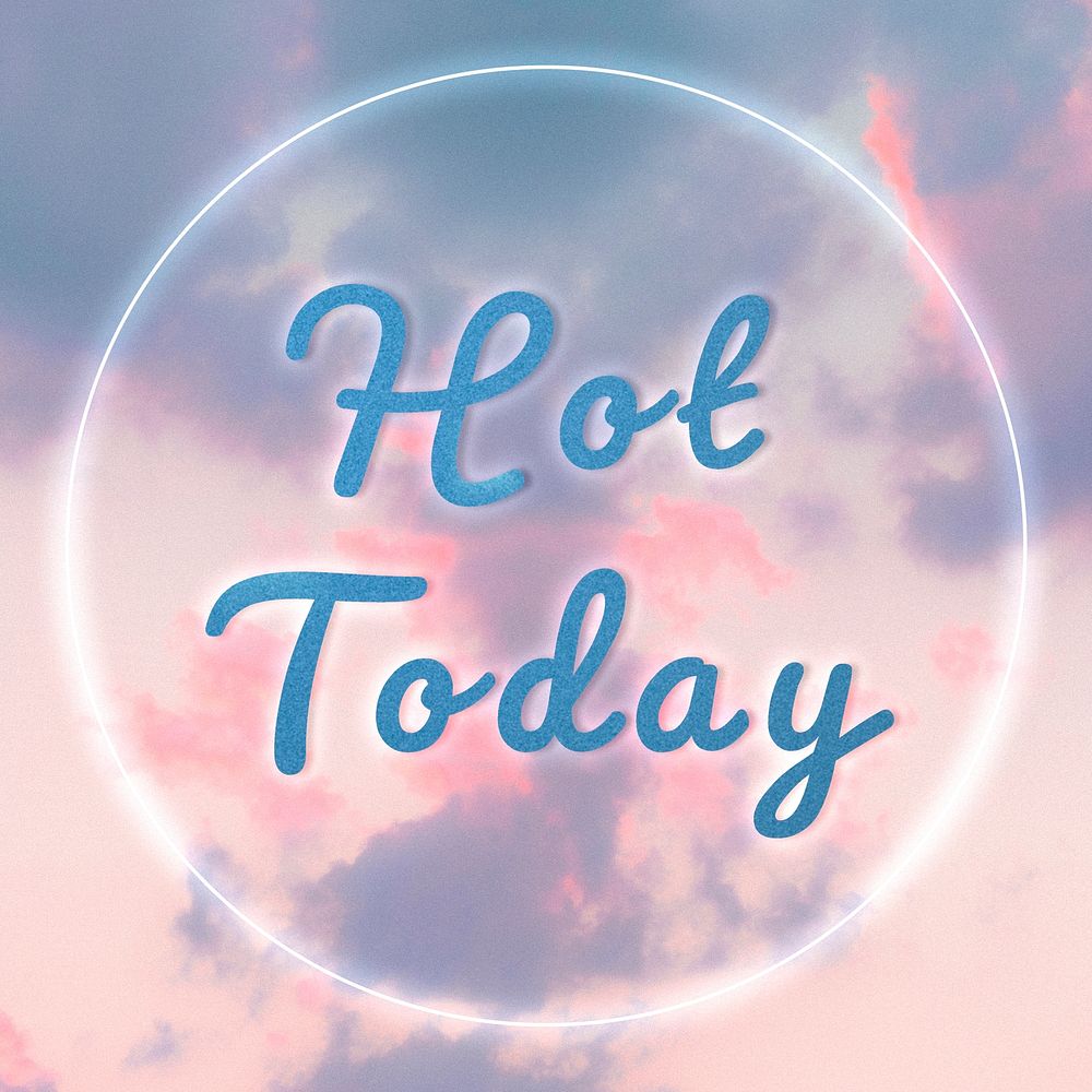 Hot today blue neon glow typography