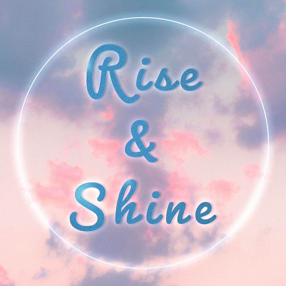 Rise and shine neon glow typography