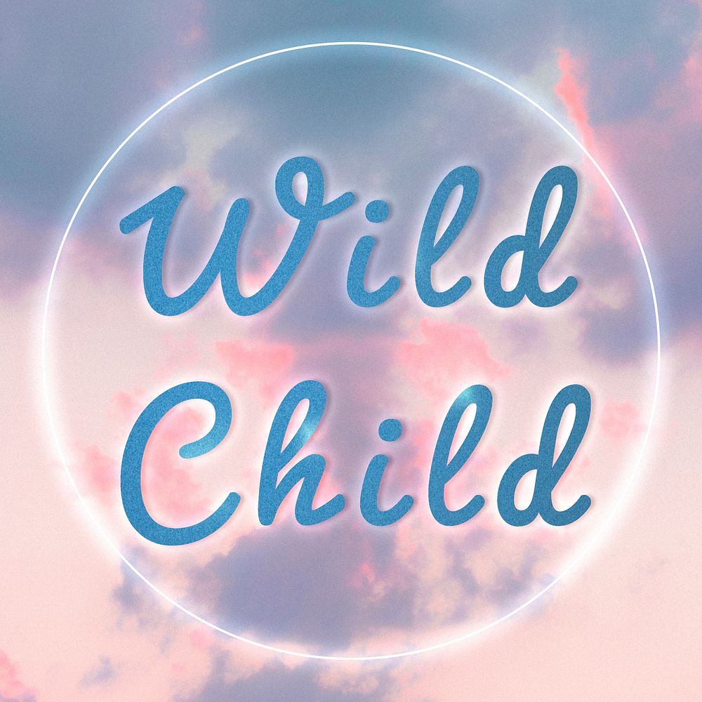 Wild child blue glow typography