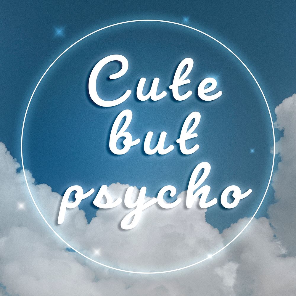 Cute but psycho white neon typography