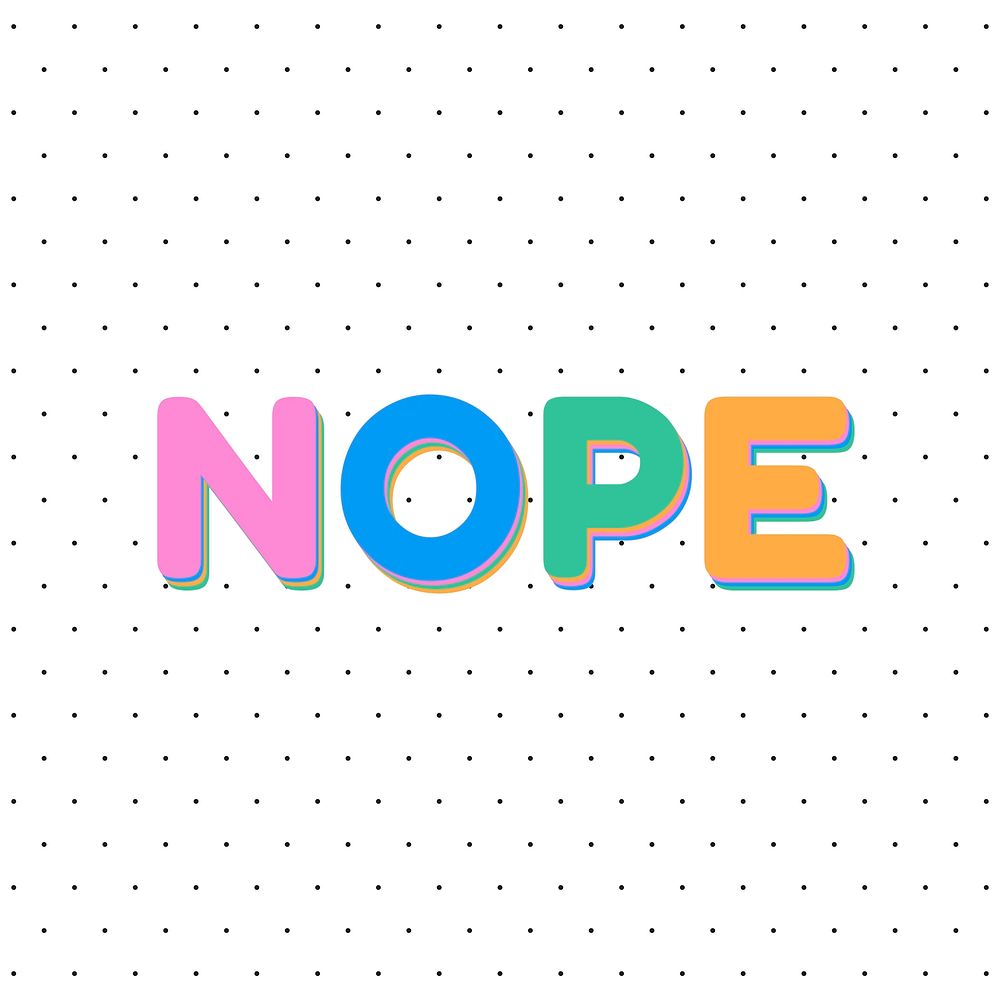 Nope colorful rounded font typography illustration 