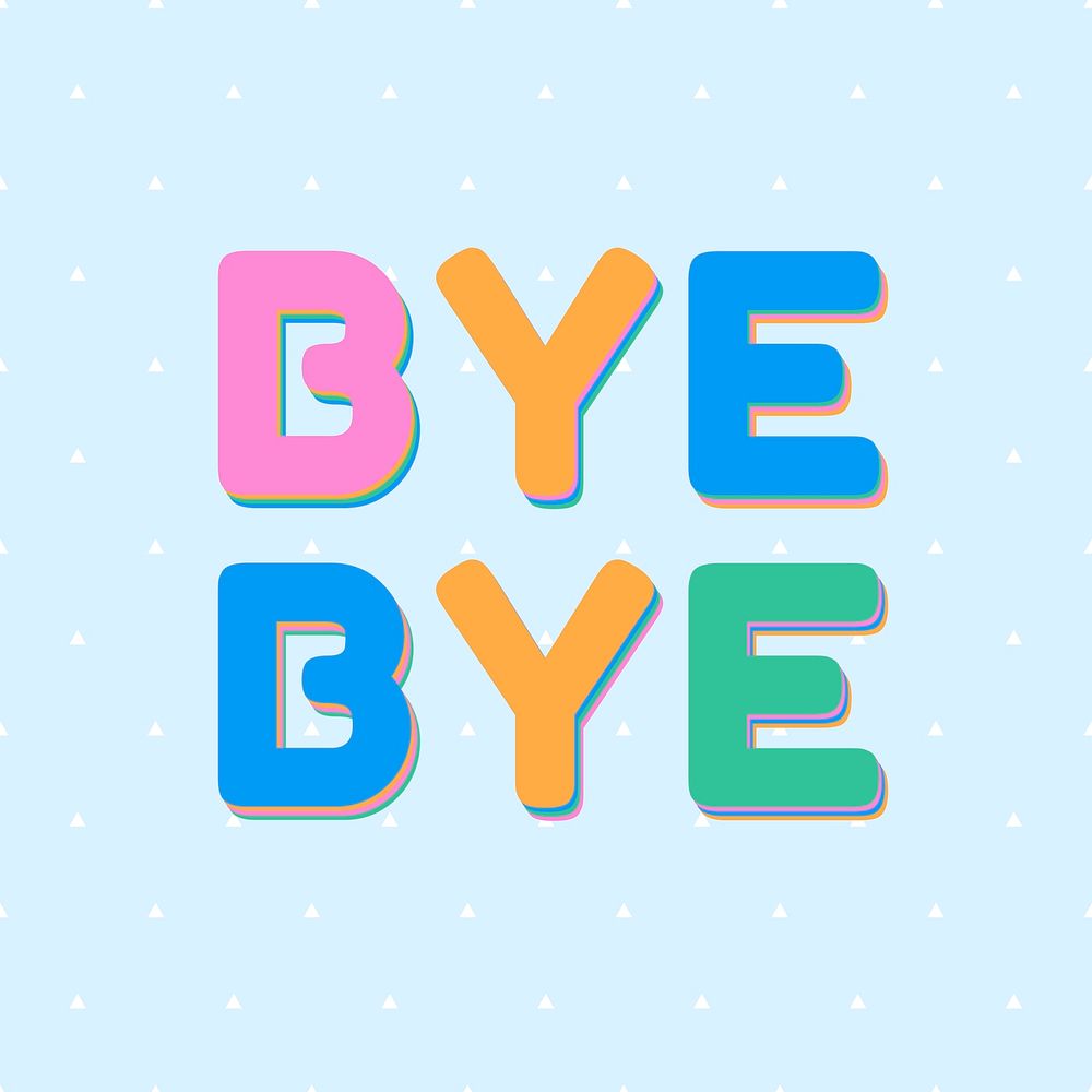 Bye bye word art text | Free Photo - rawpixel