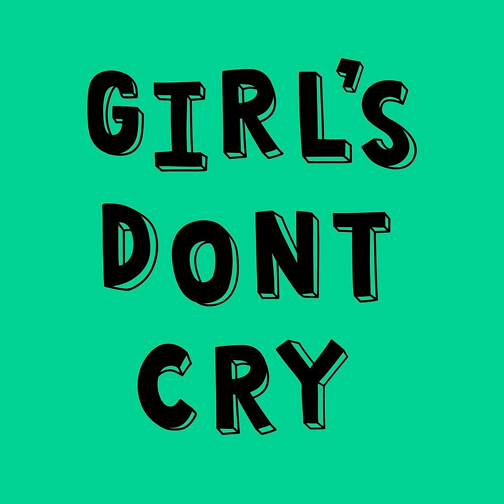 Girls don't cry vector word typography
