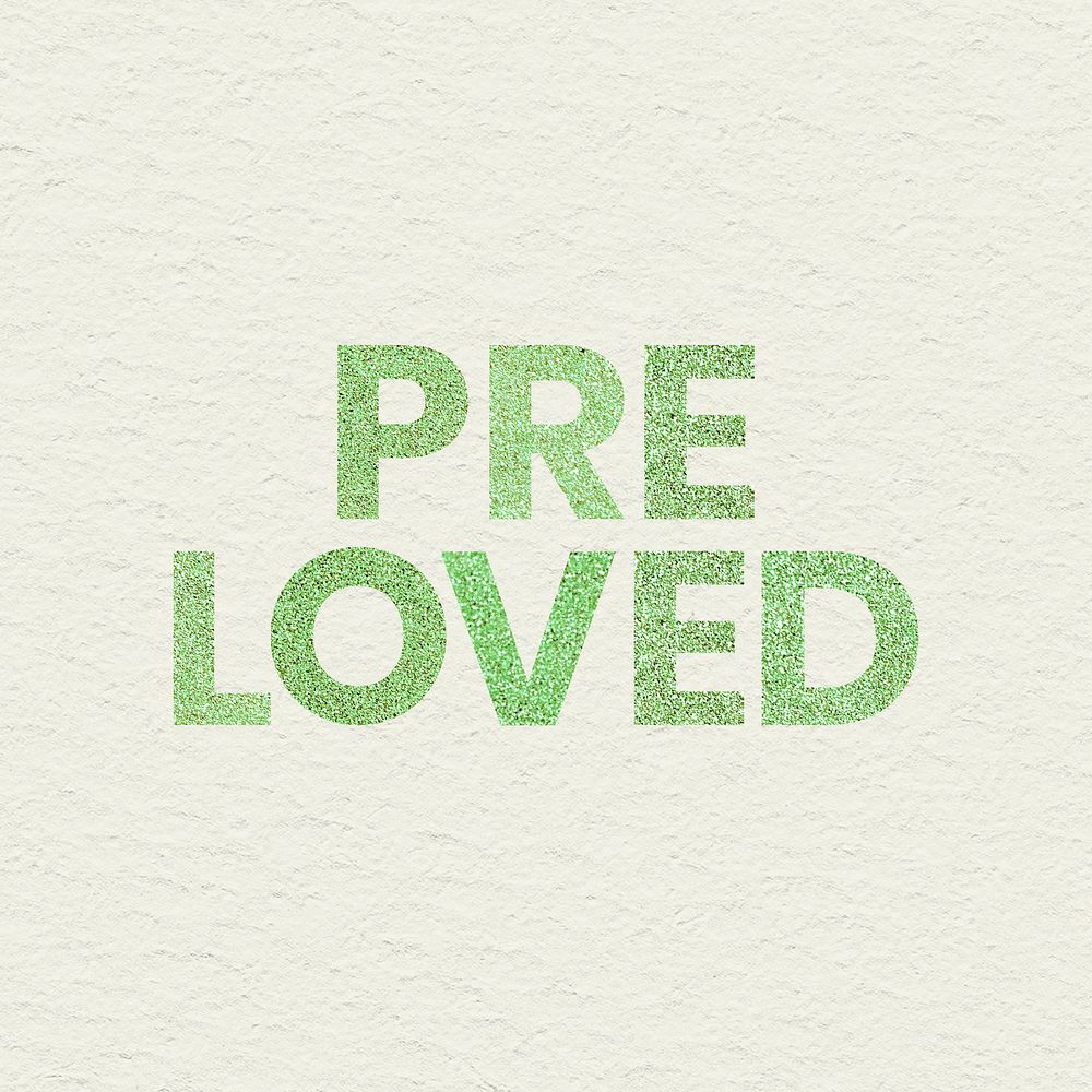 Green glittery Pre Loved word typography on beige background