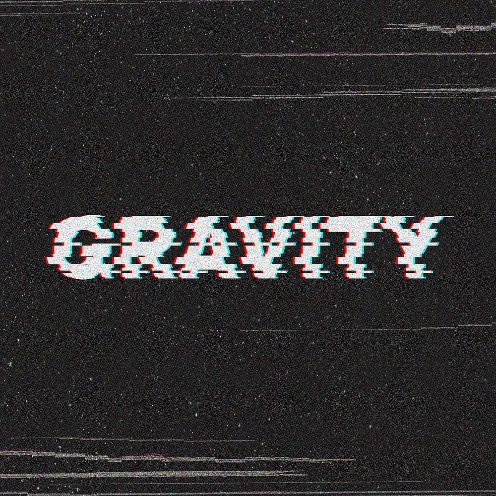 Gravity glitch effect typography on a black background