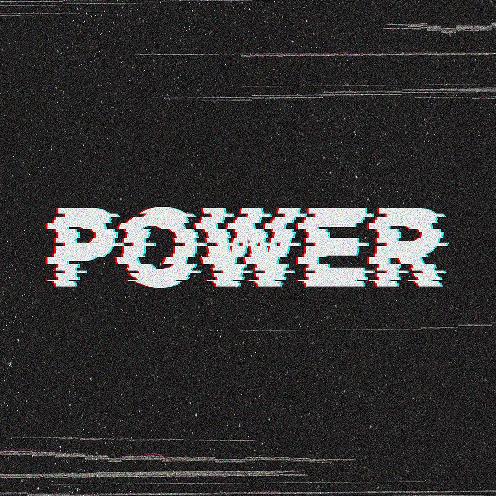 Power glitch effect typography on black background