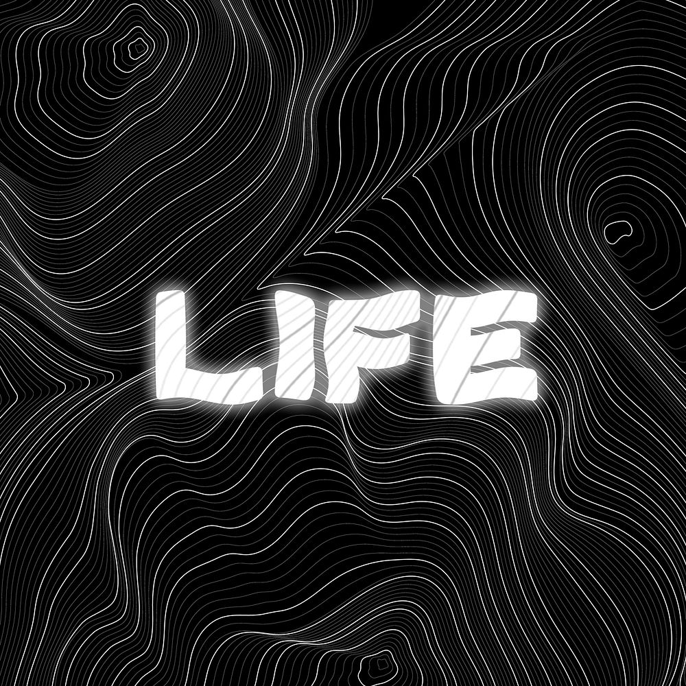 White neon life word topographic typography on a black background