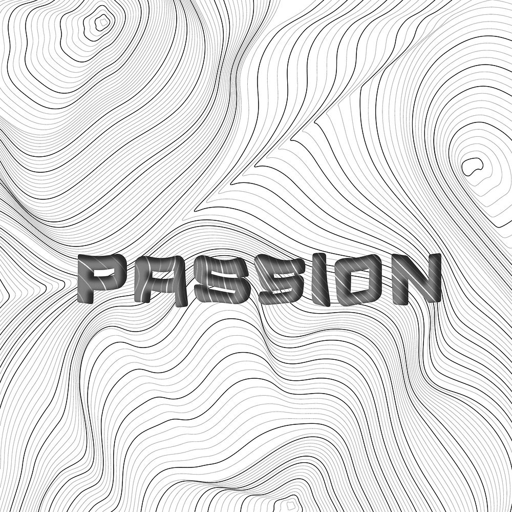 Dark gray passion word typography on a white topographic background