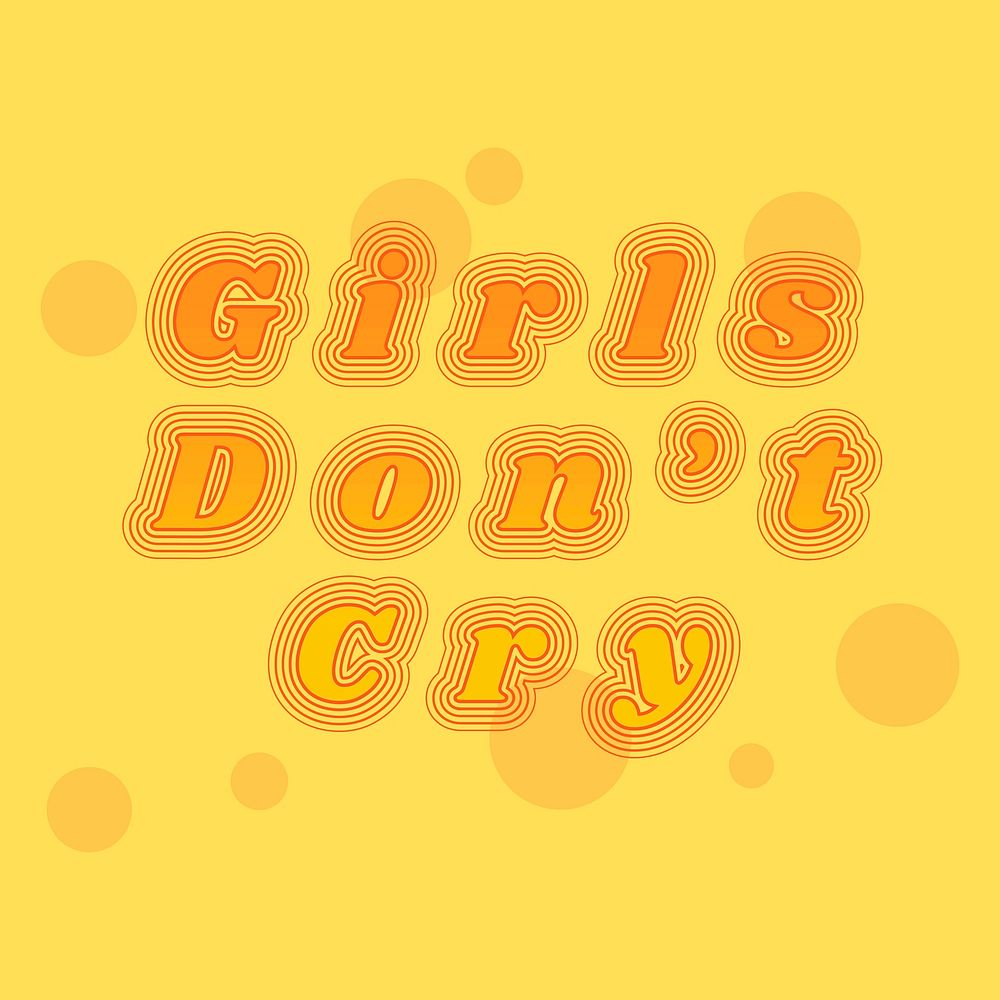 Girls don't cry vector retro font typography