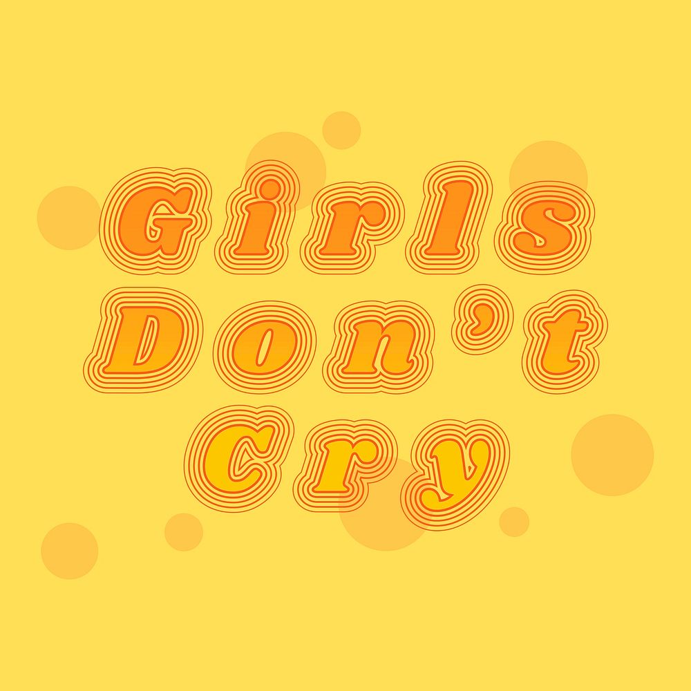 Girls don't cry funky typography