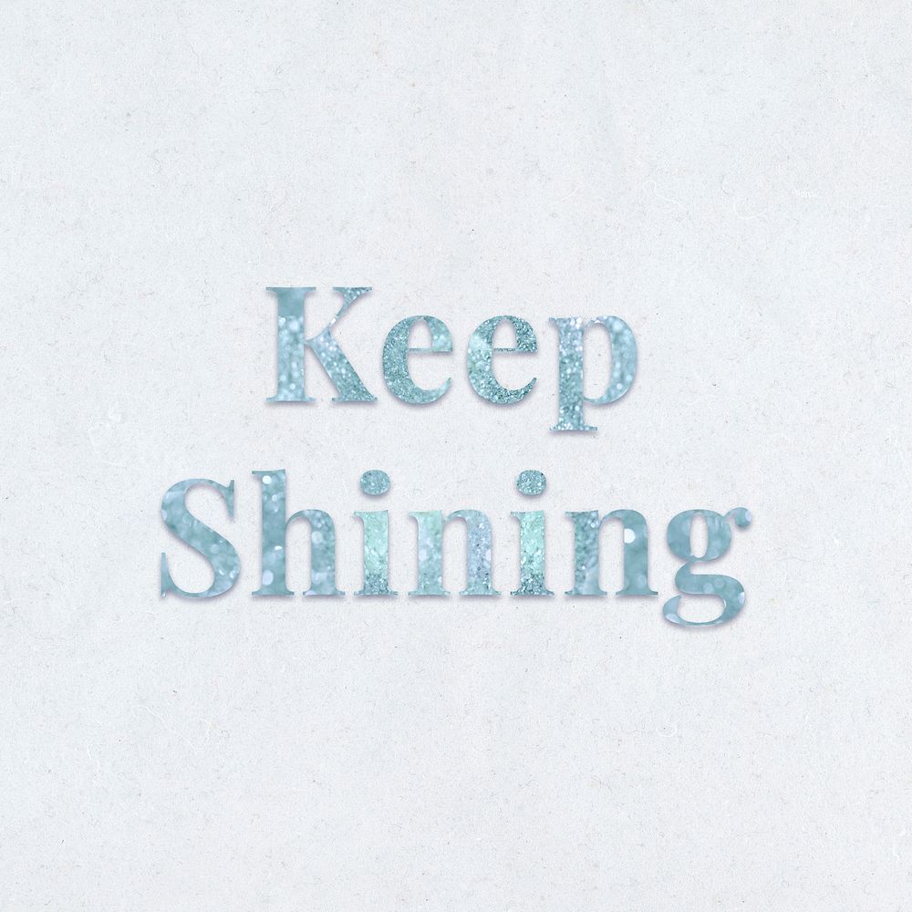 Keep shining light blue glitter typography on a blue background