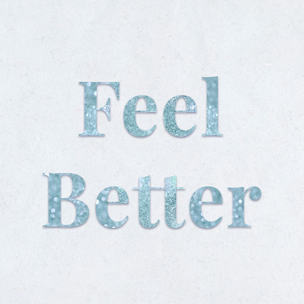 Glittery feel better typography on a blue background