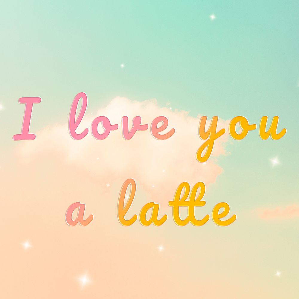 I love you a latte doodle lettering colorful word art