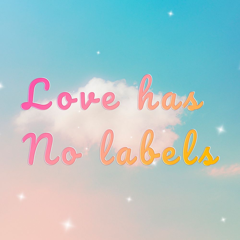 Love has no labels romantic message doodle font typography