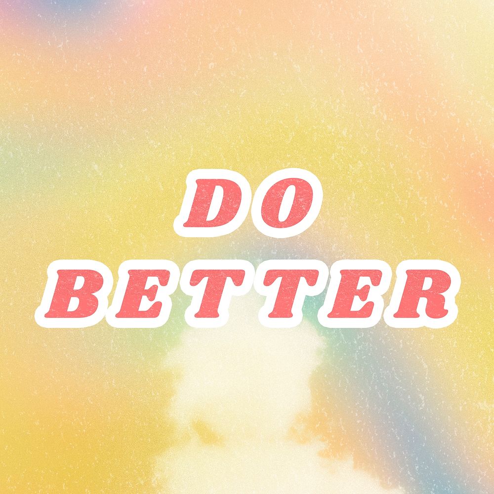 Yellow Do Better quote aesthetic pastel typography illustration