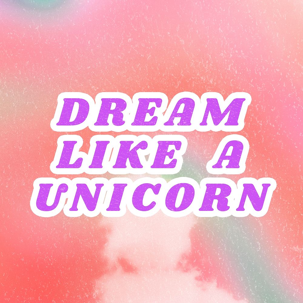 Retro pink Dream Like a Unicorn trendy quote aesthetic