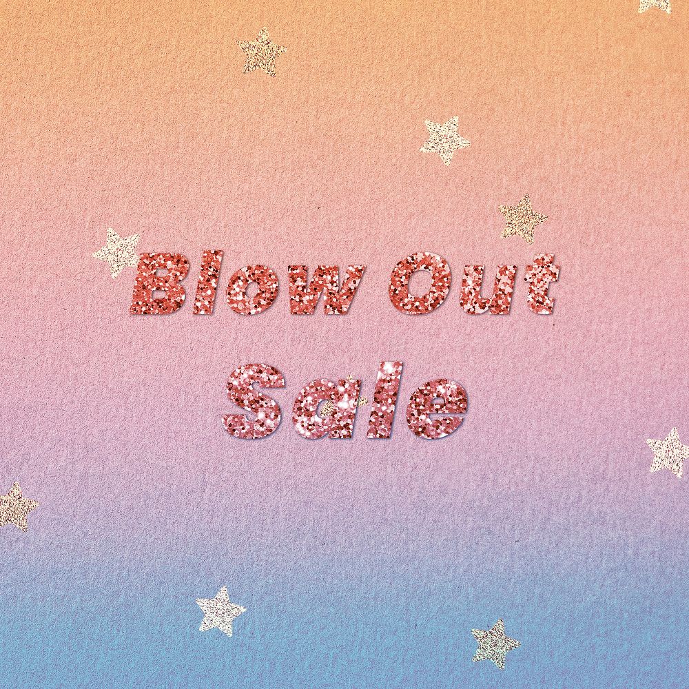 Glittery blow out sale typography message
