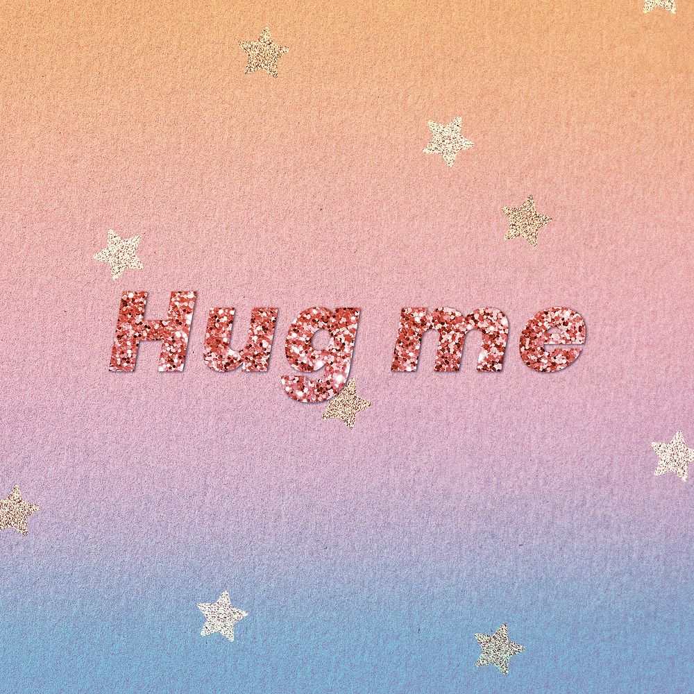 Glittery hug me lettering font typography