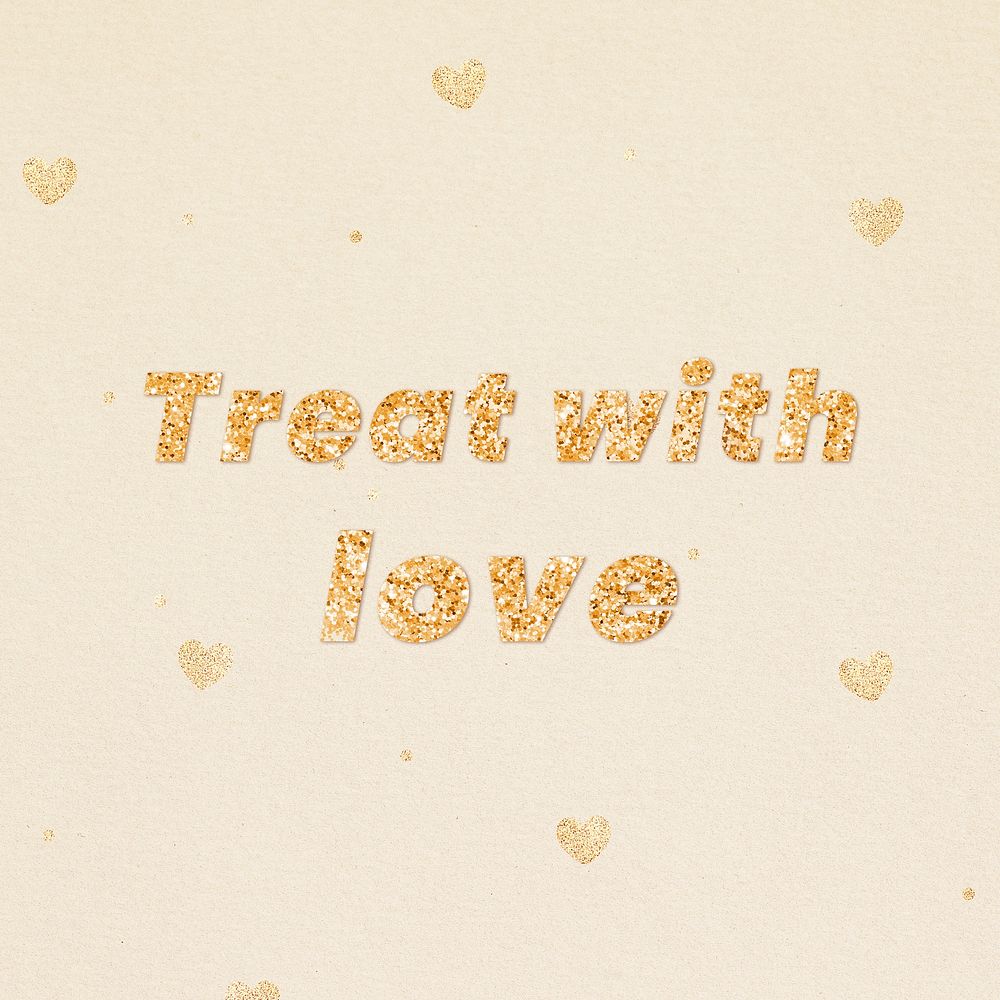 Treat with love gold glitter text font