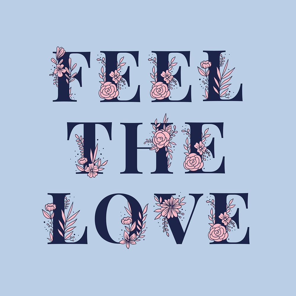 Botanical vector Feel the Love text girly style typography font