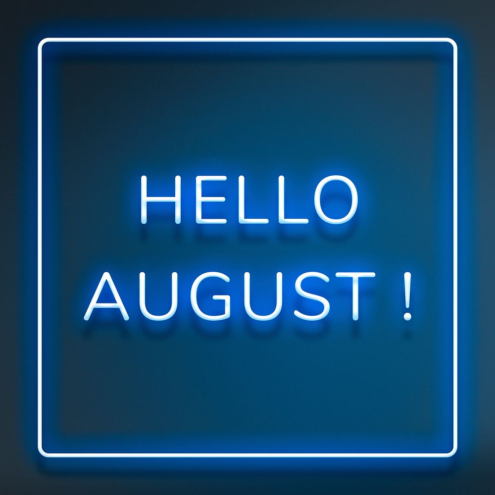 Neon Hello August! typography framed