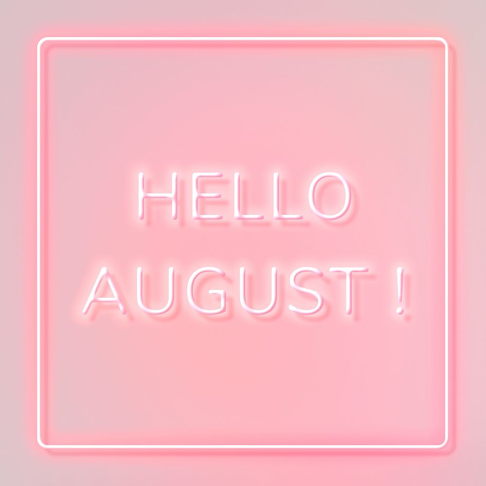 Hello August! frame neon border lettering