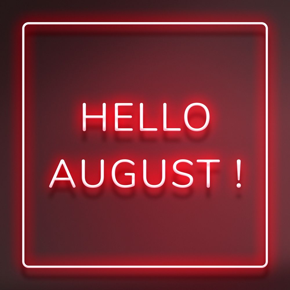 Neon Hello August! text framed