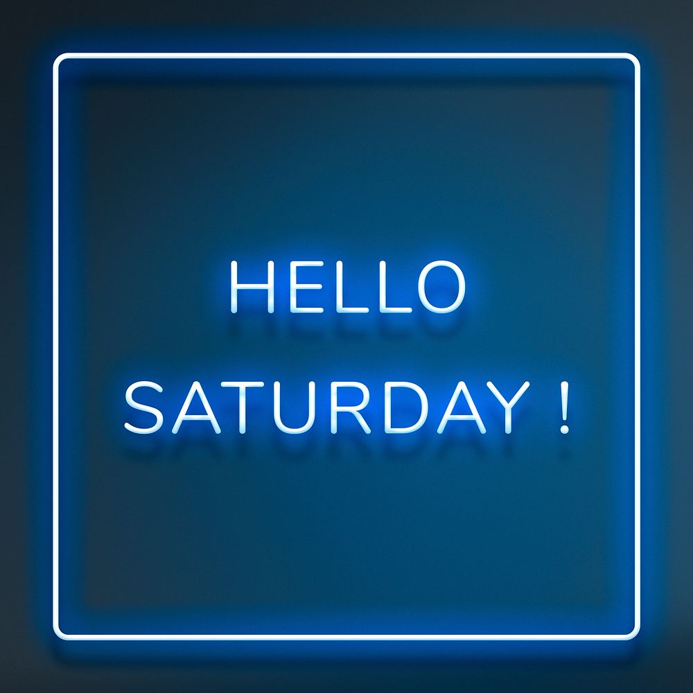 Hello Saturday! frame neon border typography