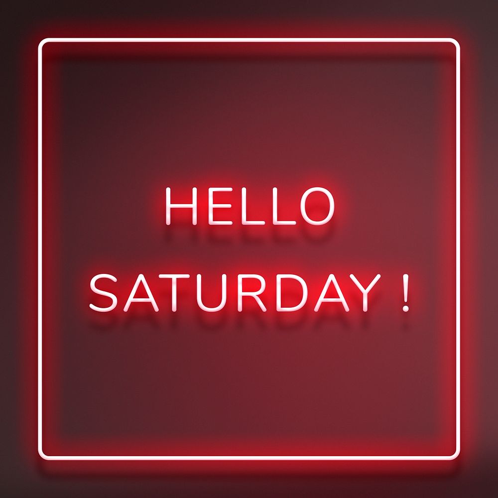 Hello Saturday! frame neon border lettering