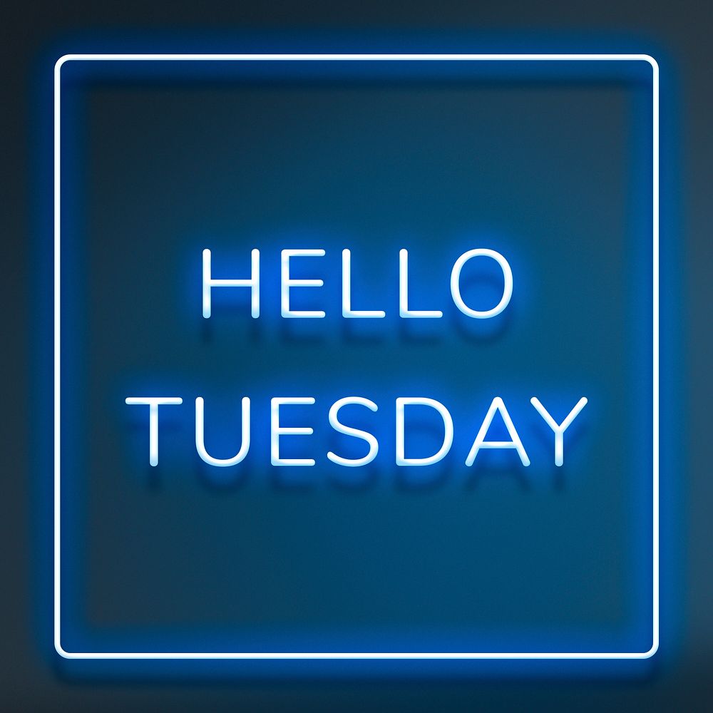 Neon Hello Tuesday typography framed