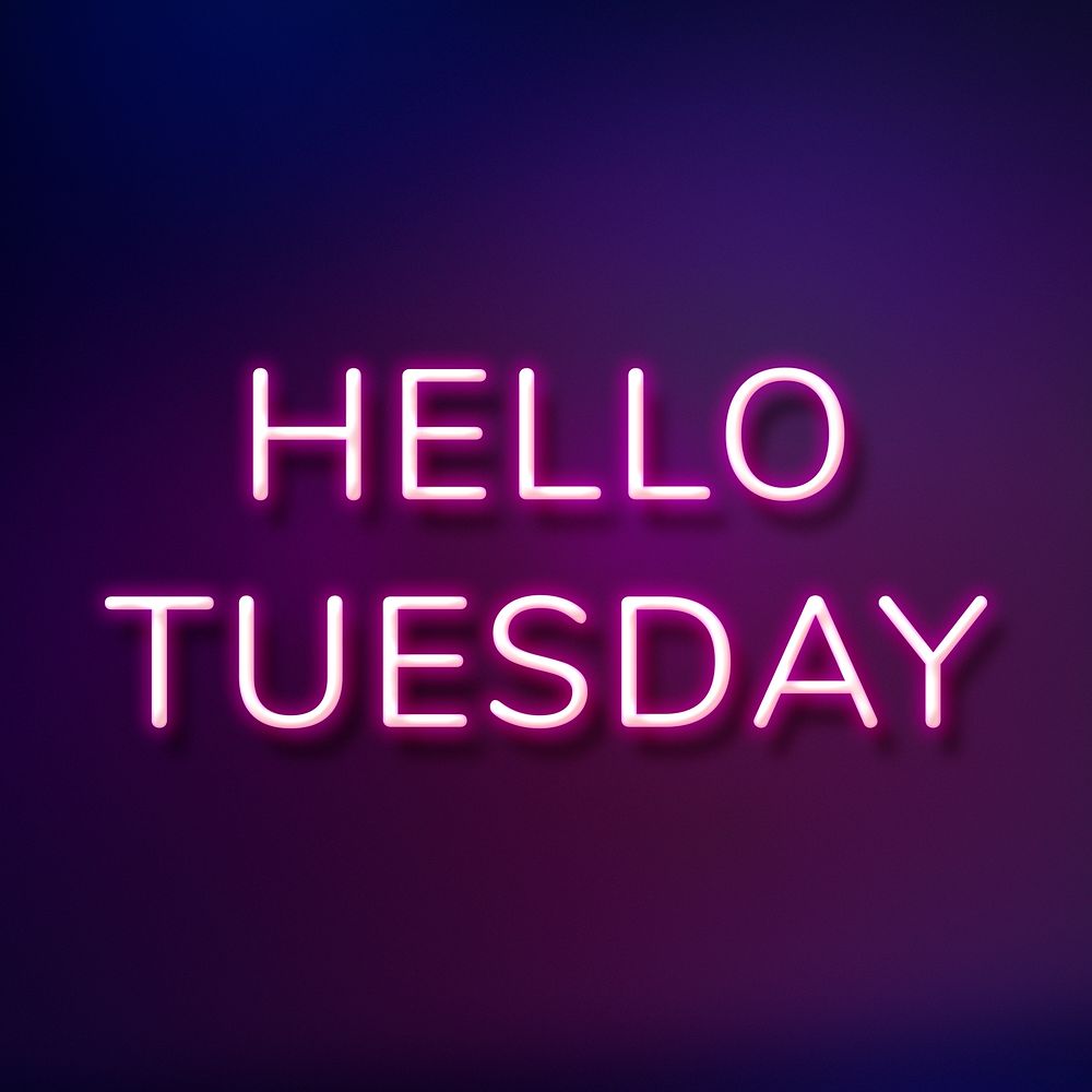 Glowing purple neon Hello Tuesday lettering