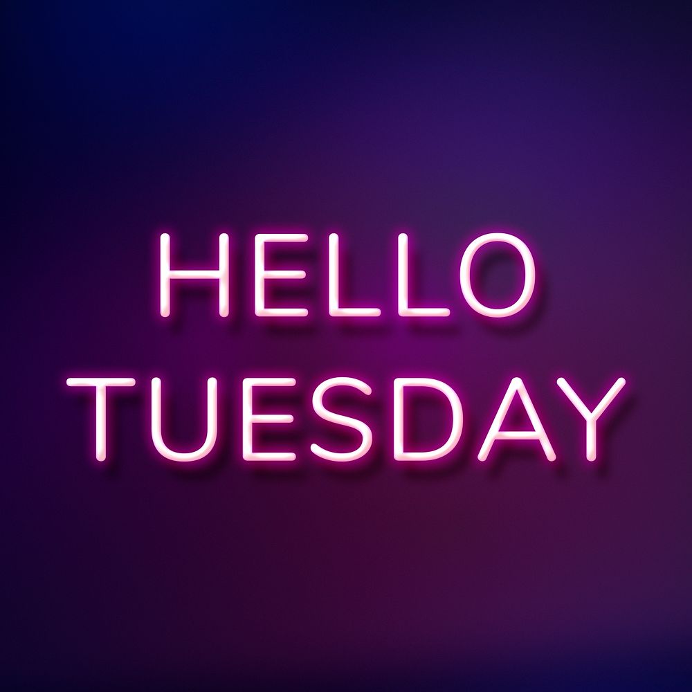 Glowing purple neon Hello Tuesday | Free Photo - rawpixel