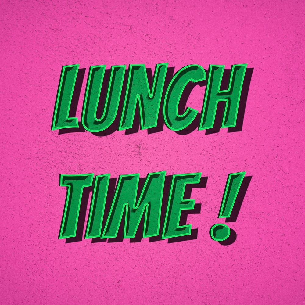 Lunch time! word comic font retro typography