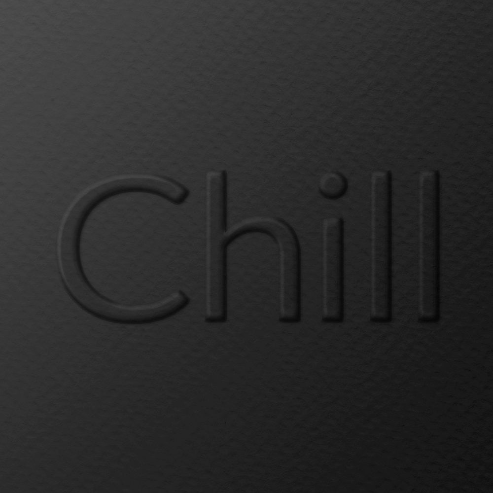 Word chill embossed typography on paper texture