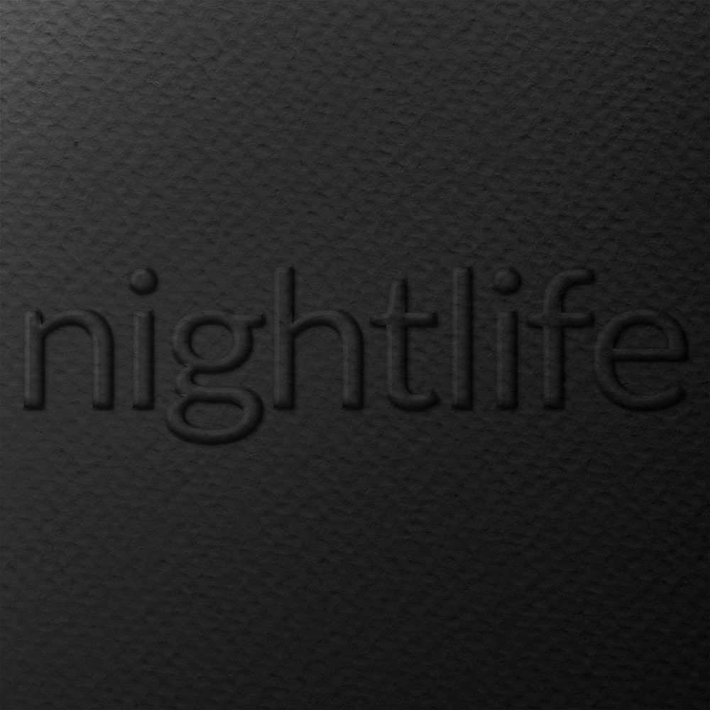 Nightlife word embossed typography on paper texture