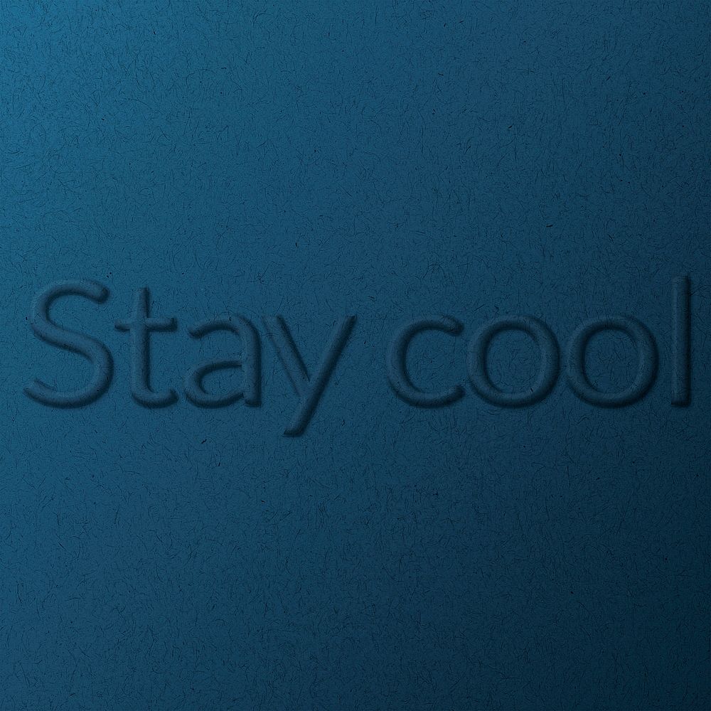 Stay cool phrase emboss typography on paper texture