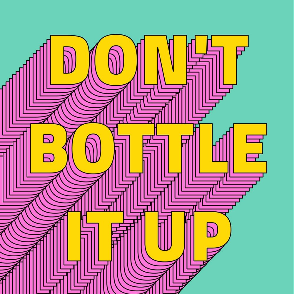 Don't bottle it up layered text typography retro word