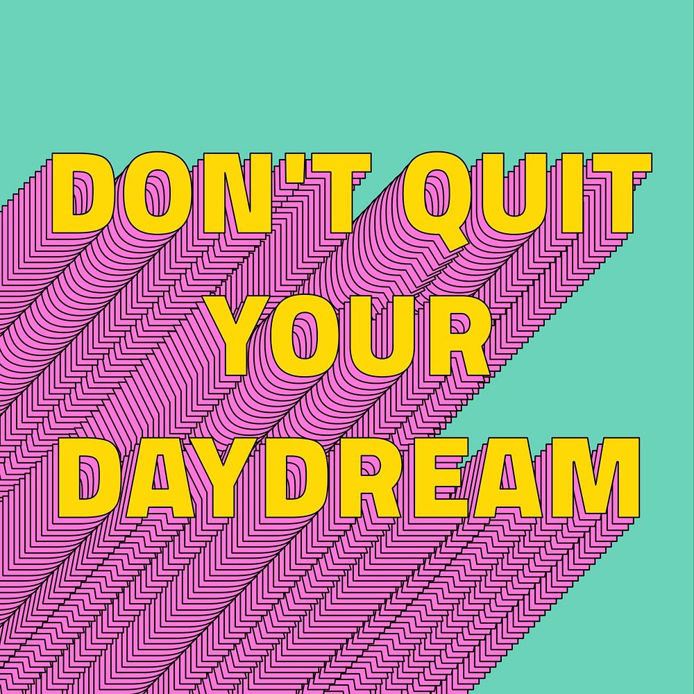Don't quit your dream layered text typography retro word