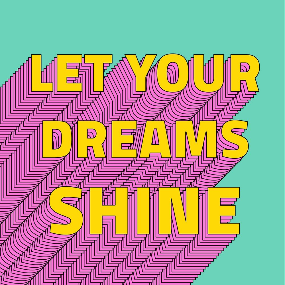 Let's your dream shine layered text typography retro word