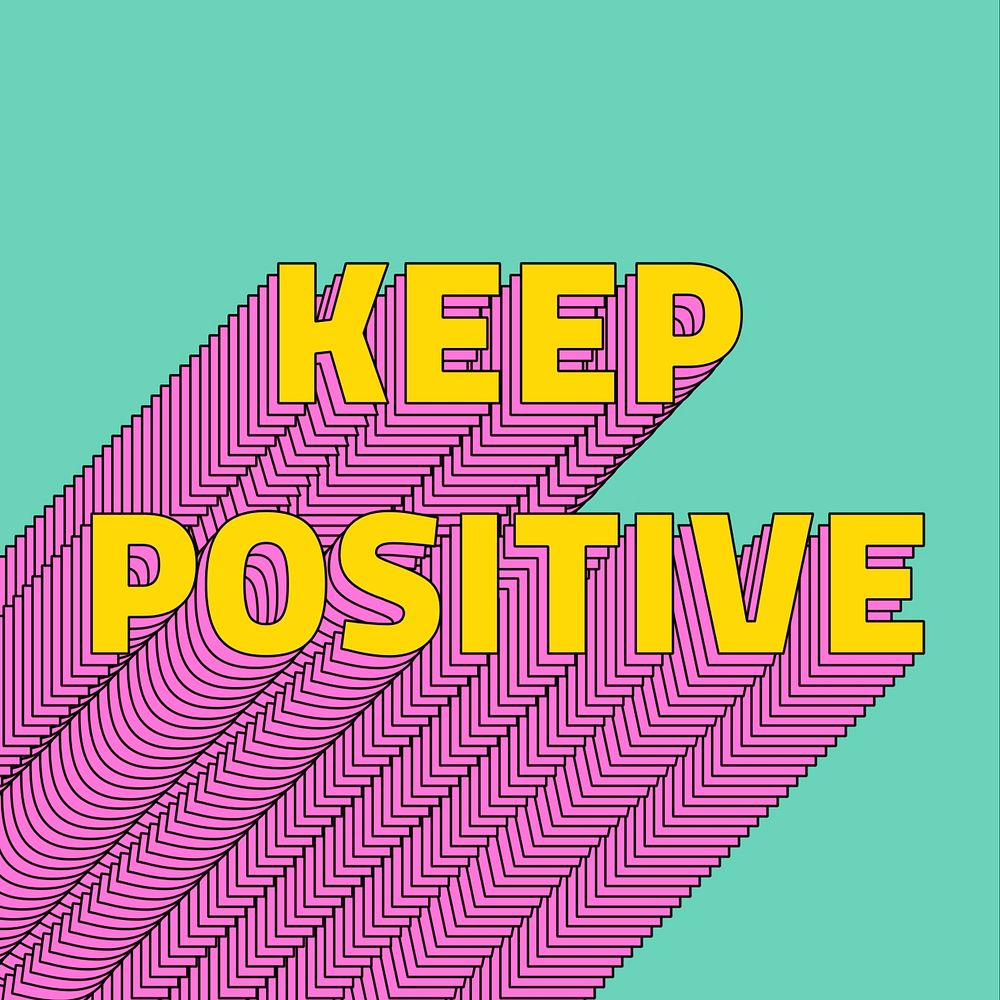 Keep positive layered text typography retro word