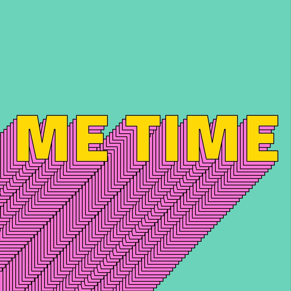 Me time layered text typography retro word
