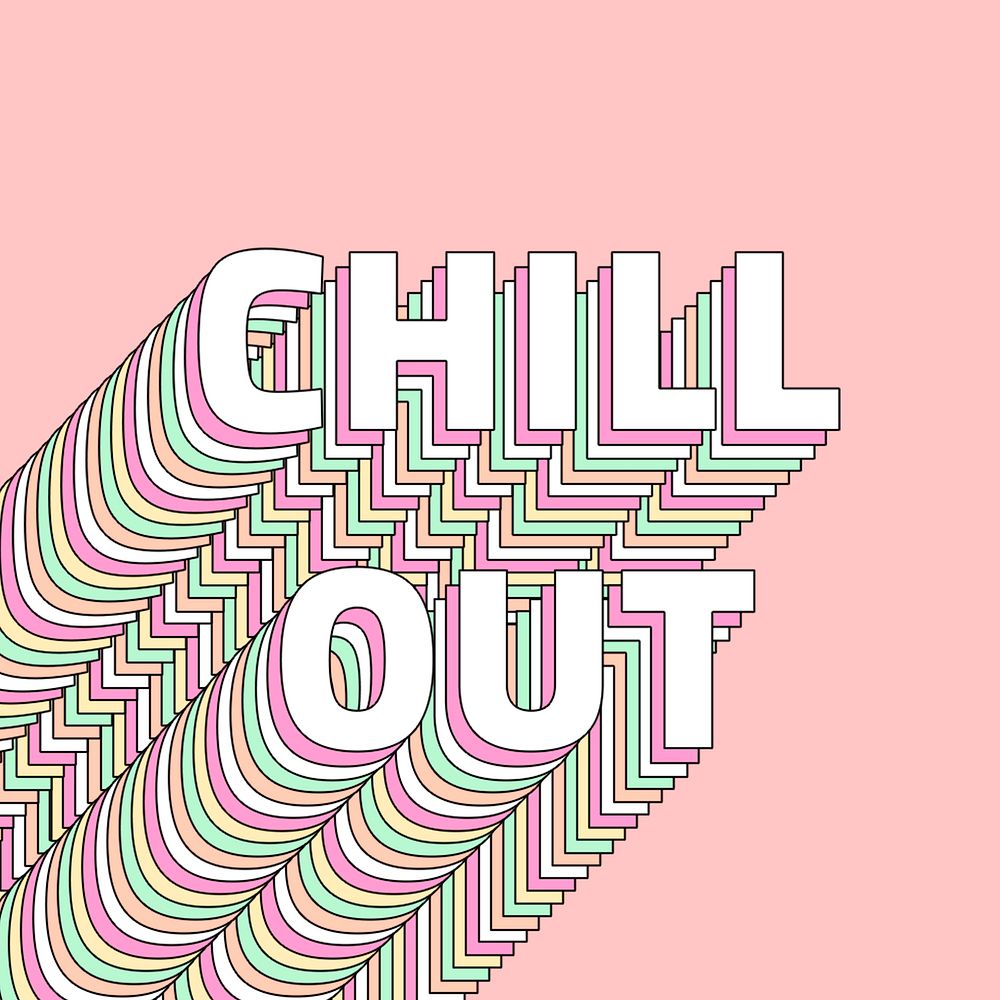 Chill out layered typography retro text