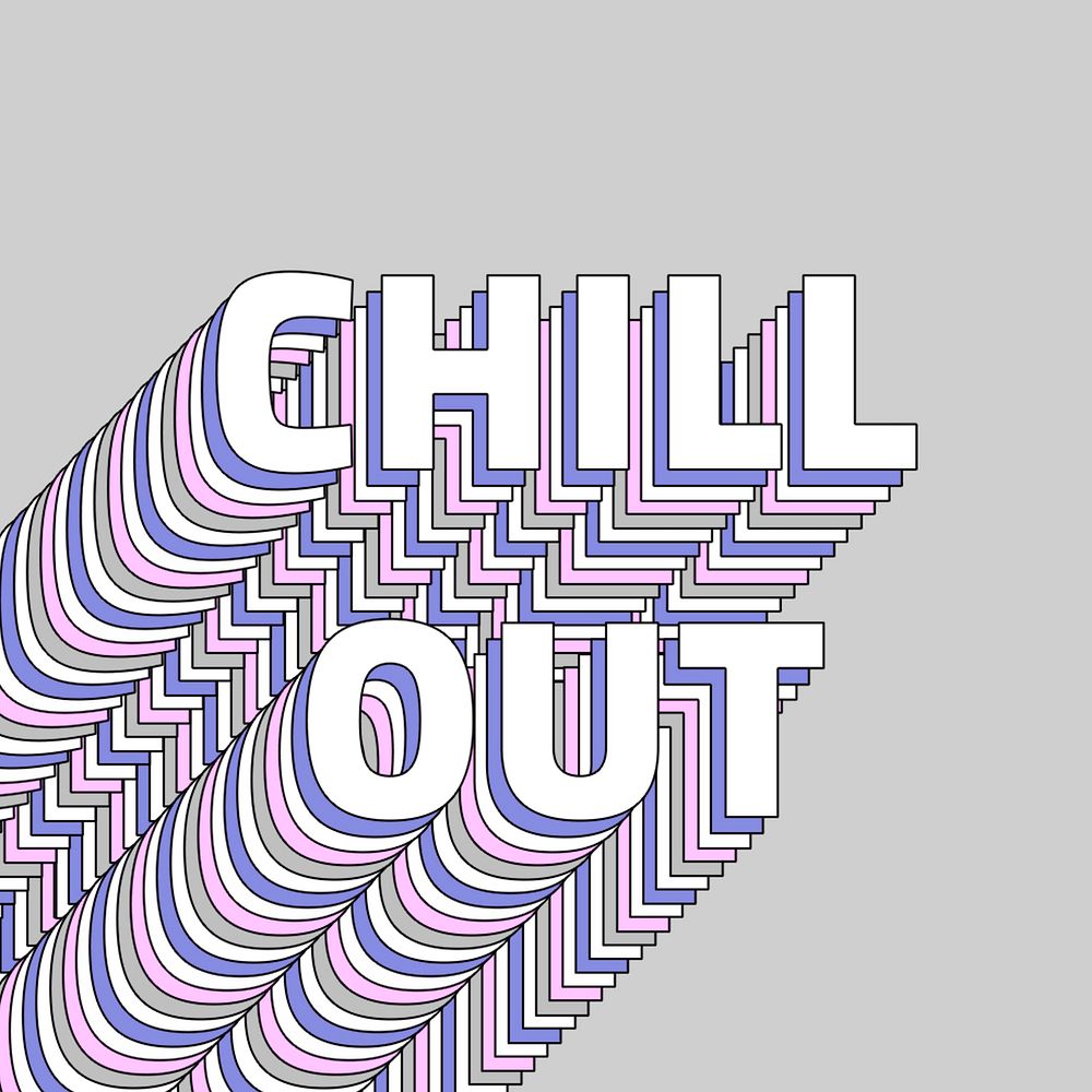 Chill out layered typography message retro word