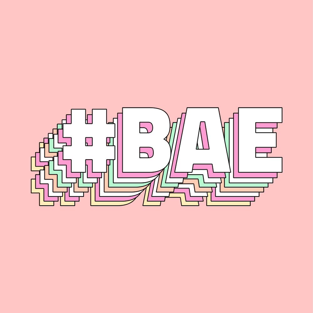 Hashtag bae word layered typography