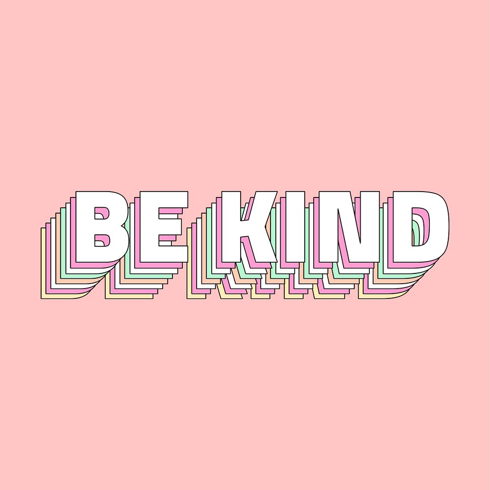 Be kind layered message typography retro word