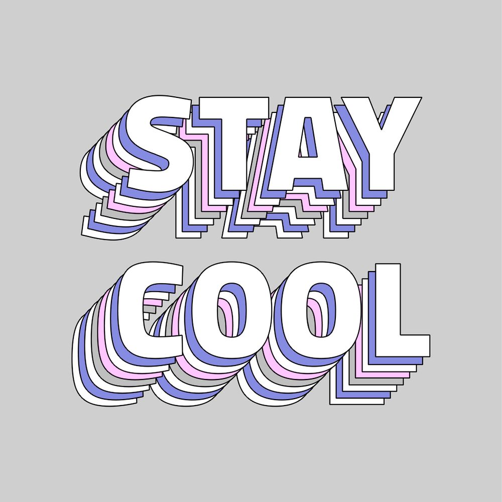 Stay cool layered message typography word
