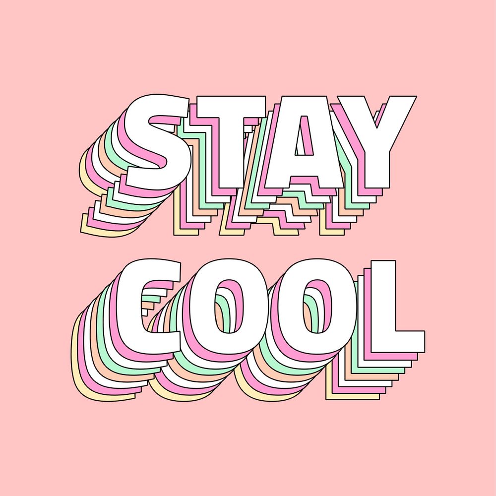 Word Stay cool layered typography retro message