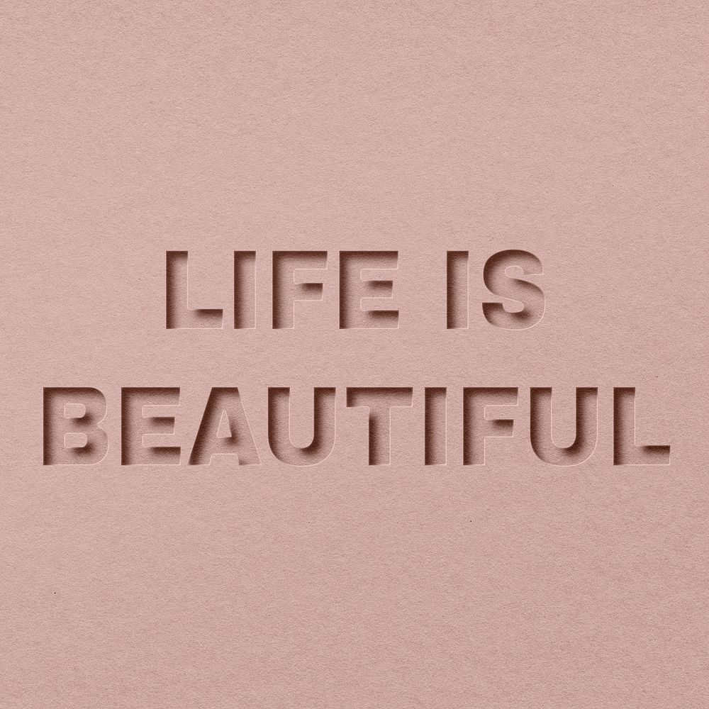Life is beautiful text typeface paper texture